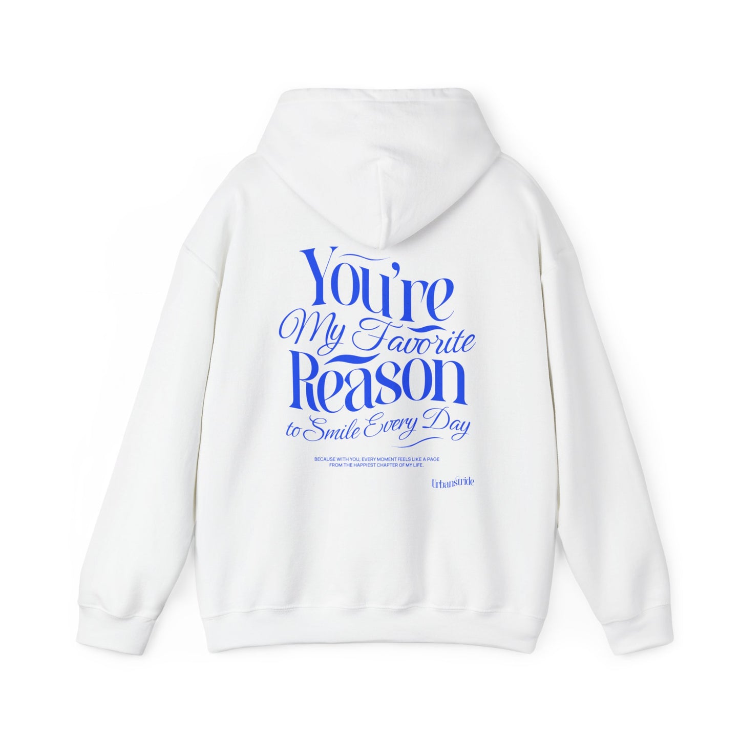 Felpa con scritta "You are my favorite reason to smile every day"