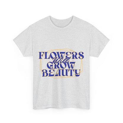 T-shirt con scritta "Flowers will growth beauty"
