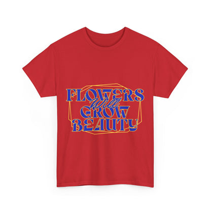 T-shirt con scritta "Flowers will growth beauty"
