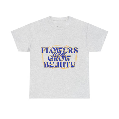 T-shirt con scritta "Flowers will growth beauty"