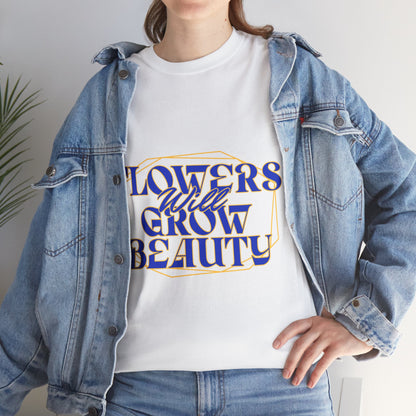 T-shirt con scritta "Flowers will growth beauty"