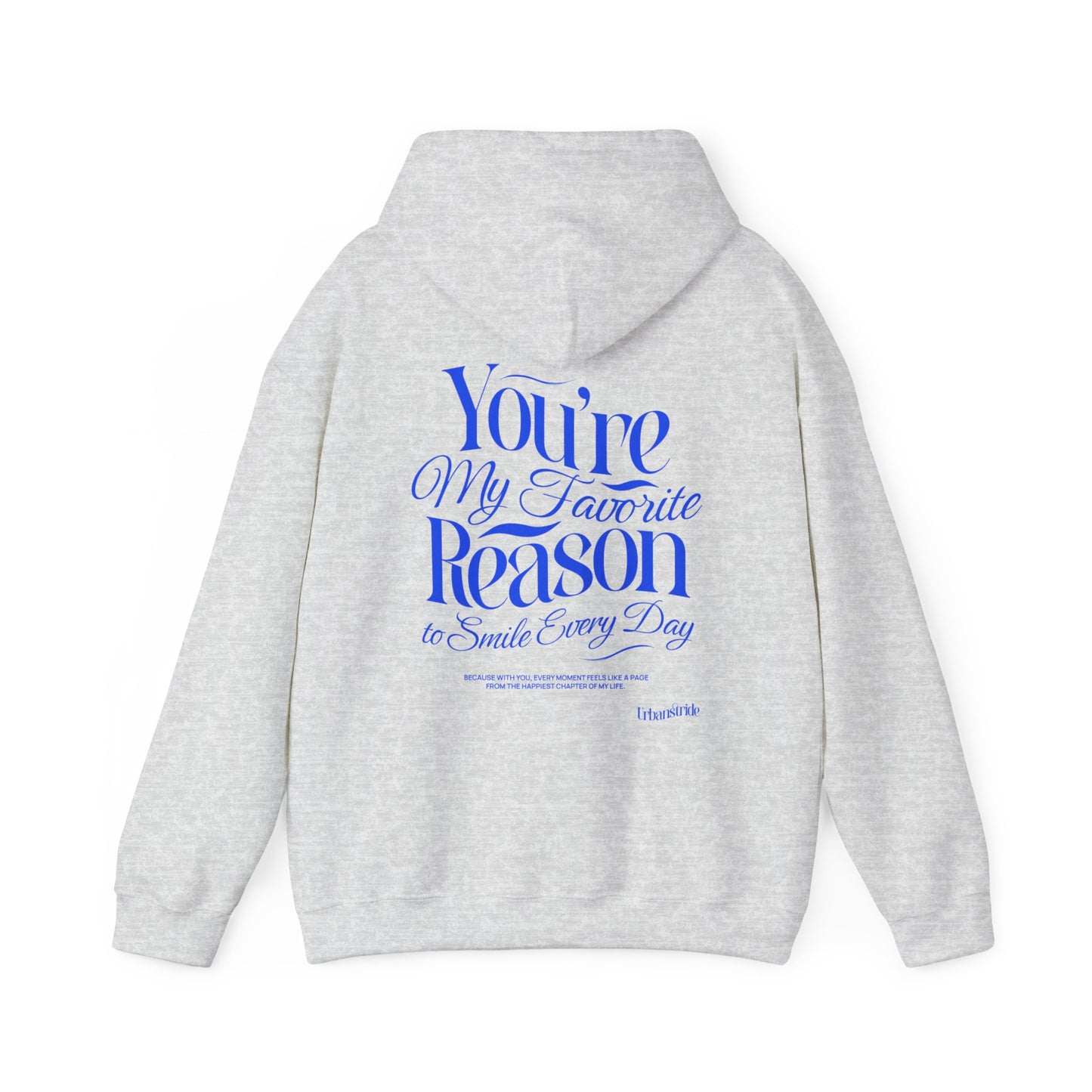 Felpa con scritta "You are my favorite reason to smile every day"