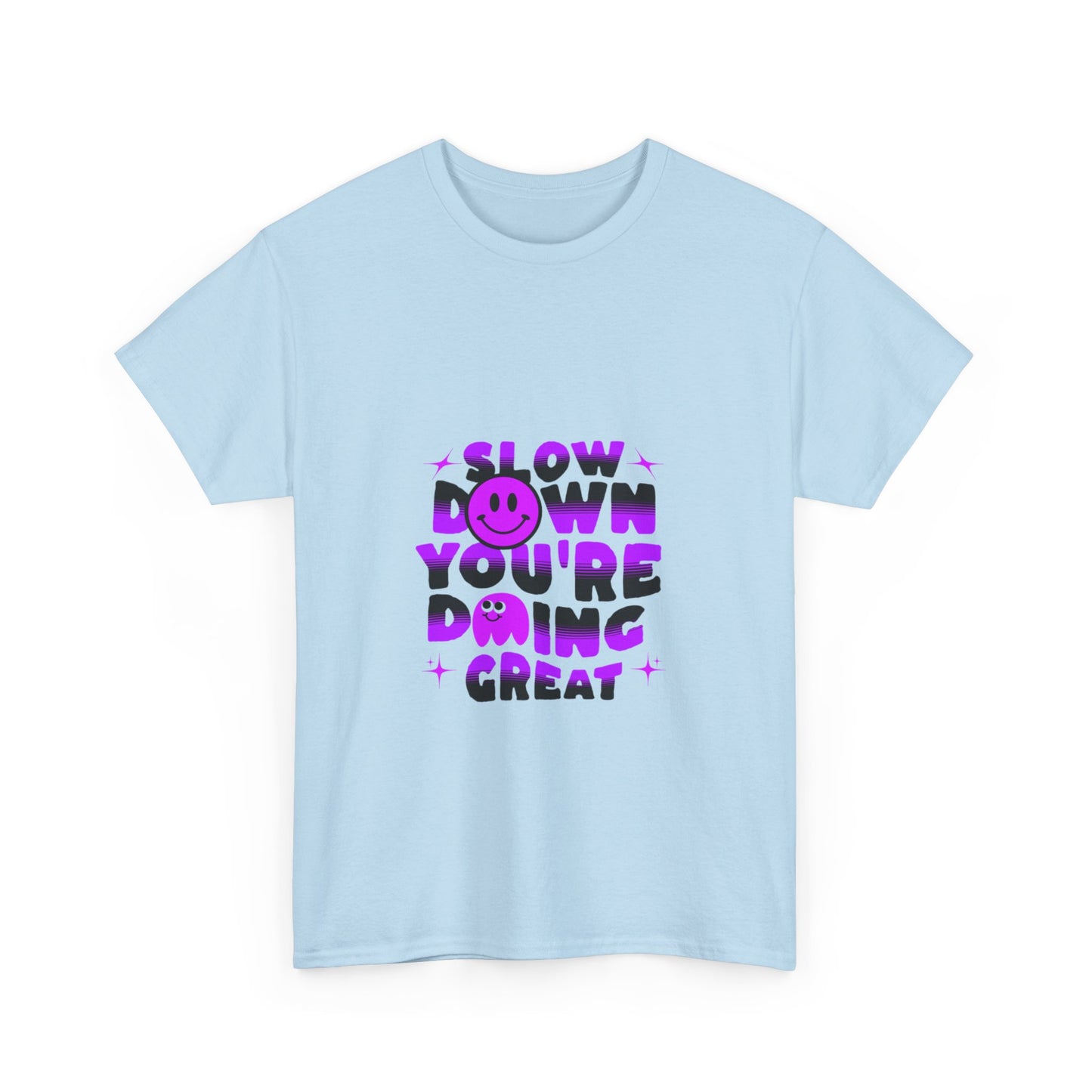 T-shirt con scritta "Slow down you doing great"