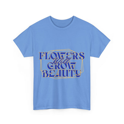 T-shirt con scritta "Flowers will growth beauty"