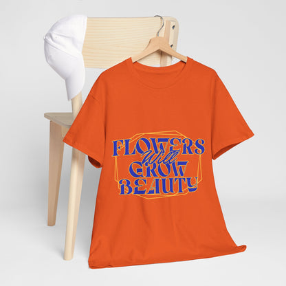 T-shirt con scritta "Flowers will growth beauty"