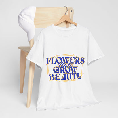T-shirt con scritta "Flowers will growth beauty"