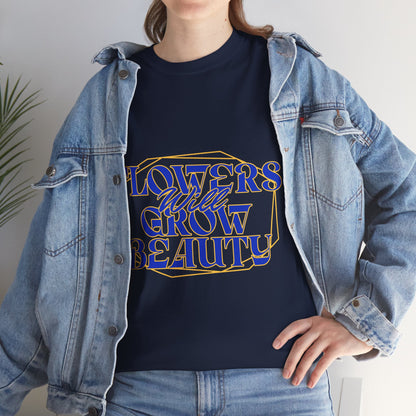 T-shirt con scritta "Flowers will growth beauty"