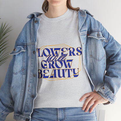 T-shirt con scritta "Flowers will growth beauty"