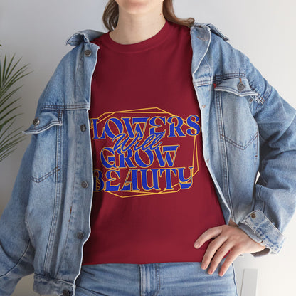 T-shirt con scritta "Flowers will growth beauty"