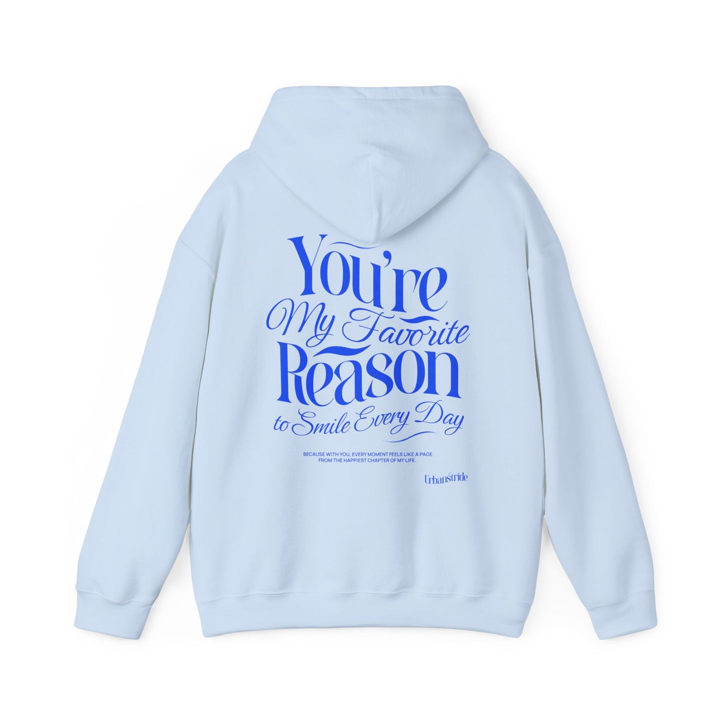 Felpa con scritta "You are my favorite reason to smile every day"