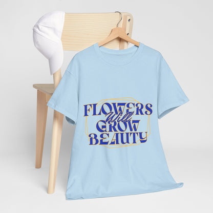 T-shirt con scritta "Flowers will growth beauty"