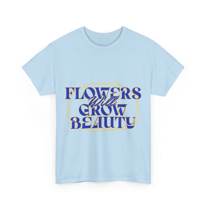 T-shirt con scritta "Flowers will growth beauty"