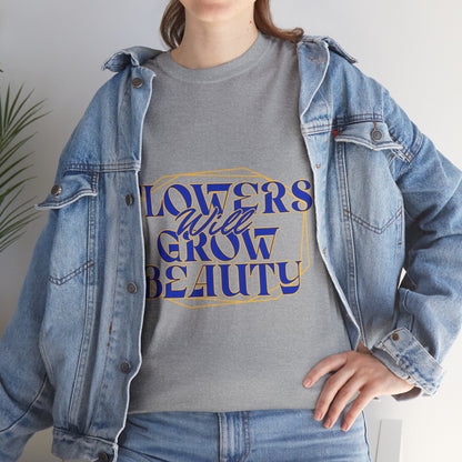 T-shirt con scritta "Flowers will growth beauty"