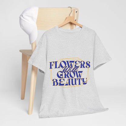 T-shirt con scritta "Flowers will growth beauty"