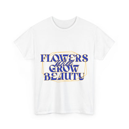 T-shirt con scritta "Flowers will growth beauty"
